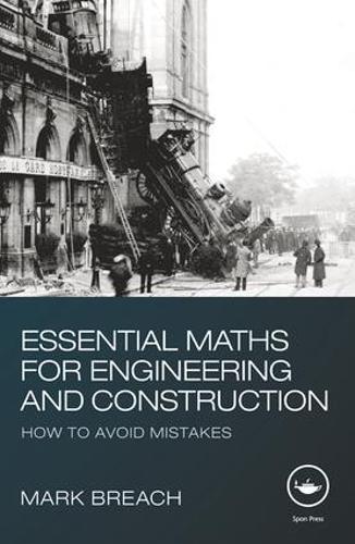 Паперова книга «Essential Maths for Engineering and Construction: How to Avoid Mistakes», автор Марк Бріч - фото №1