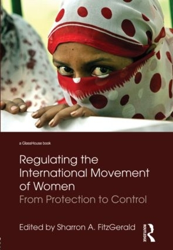 Бумажная книга «Regulating the International Movement of Women: From Protection to Control» - фото №1