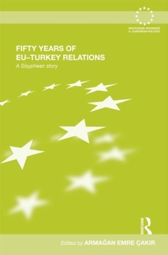 Паперова книга «Fifty Years of EU-Turkey Relations: A Sisyphean Story» - фото №1