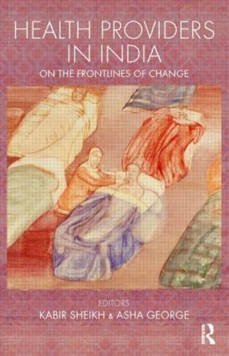 Бумажная книга «Health Providers in India: On the Frontlines of Change» - фото №1