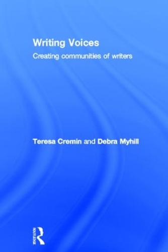 Бумажная книга «Writing Voices: Creating Communities of Writers», авторов Дебра Майхилл, Тереза Кремин - фото №1