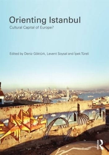 Бумажная книга «Orienting Istanbul: Cultural Capital of Europe?» - фото №1