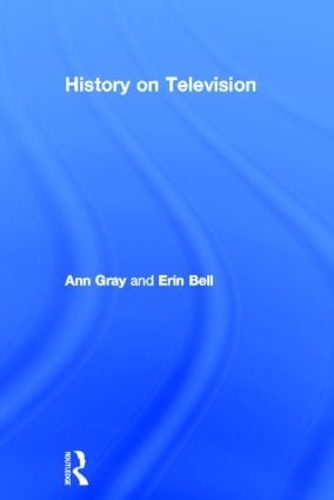Бумажная книга «History on Television», авторов Энн Грэй, Эрин Белл - фото №1