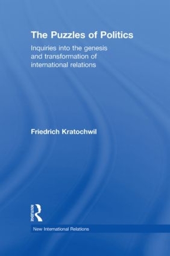 Бумажная книга «The Puzzles of Politics: Inquiries into the Genesis and Transformation of International Relations», автор Фридрих Кратохвиль - фото №1