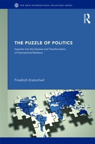 Бумажная книга «The Puzzles of Politics: Inquiries into the Genesis and Transformation of International Relations», автор Фридрих Кратохвиль - фото №1
