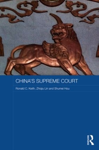 Паперова книга «China's Supreme Court», авторів Рональд К. Кіт, Шумей Хоу, Чжицю Лінь - фото №1