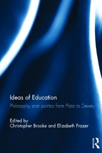 Паперова книга «Ideas of Education: Philosophy and politics from Plato to Dewey» - фото №1