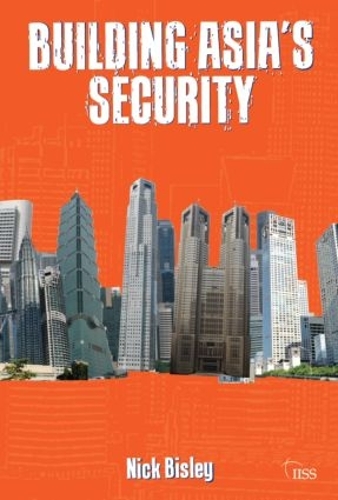 Бумажная книга «Building Asia’s Security», автор Ник Бисли - фото №1