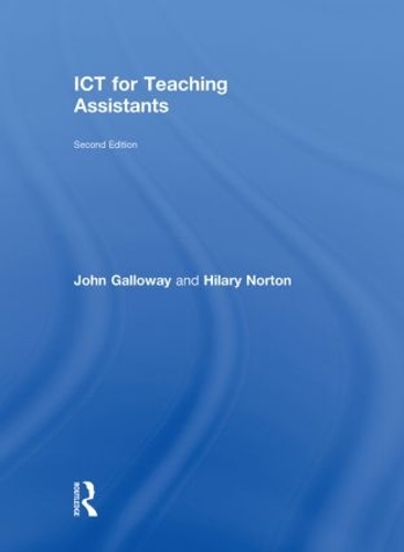 Бумажная книга «ICT for Teaching Assistants», авторов Хилари Нортон, Джон Гэллоуэй - фото №1
