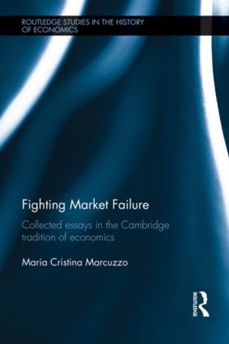 Бумажная книга «Fighting Market Failure: Collected Essays in the Cambridge Tradition of Economics», автор Мария Кристина Маркуццо - фото №1