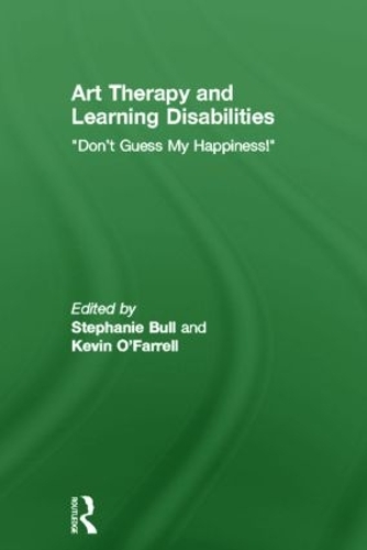 Бумажная книга «Art Therapy and Learning Disabilities: Don't guess my happiness» - фото №1