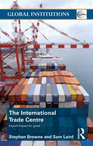 Бумажная книга «The International Trade Centre: Export Impact for Good», авторов Сэм Лэрд, Стивен Браун - фото №1