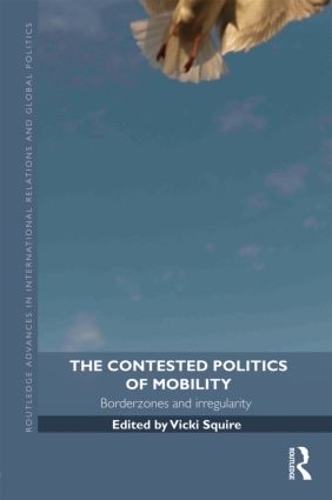 Бумажная книга «The Contested Politics of Mobility: Borderzones and Irregularity» - фото №1