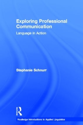 Паперова книга «Exploring Professional Communication: Language in Action», автор Стефані Шнурр - фото №1