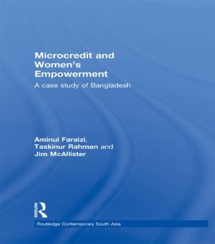 Паперова книга «Microcredit and Women's Empowerment: A Case Study of Bangladesh», авторів Амінул Фараїзі, Джим МакАлістер, Таскінур Рахман - фото №1