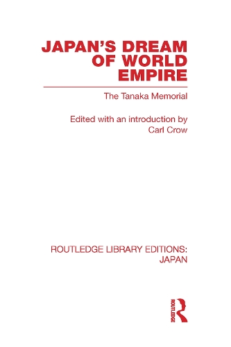 Бумажная книга «Japan's Dream of World Empire: The Tanaka Memorial» - фото №1