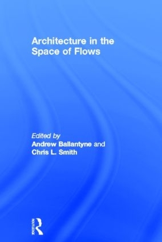 Бумажная книга «Architecture in the Space of Flows» - фото №1