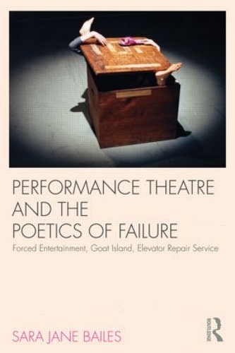 Бумажная книга «Performance Theatre and the Poetics of Failure», автор Сара Джейн Бейлс - фото №1