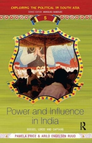 Бумажная книга «Power and Influence in India: Bosses, Lords and Captains» - фото №1