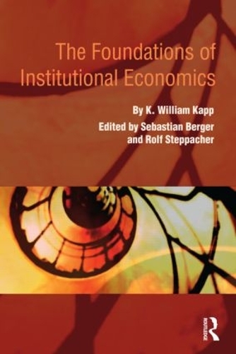 Паперова книга «The Foundations of Institutional Economics», автор К. Вільям Капп - фото №1