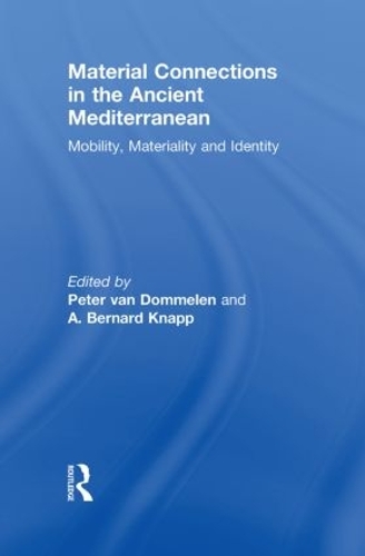 Паперова книга «Material Connections in the Ancient Mediterranean: Mobility, Materiality and Identity» - фото №1
