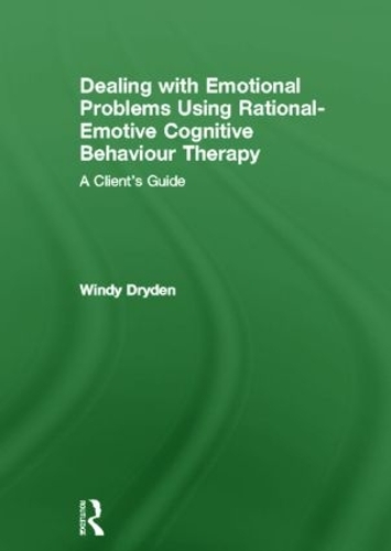 Паперова книга «Dealing with Emotional Problems Using Rational-Emotive Cognitive Behaviour Therapy: A Client's Guide», автор Вінді Драйден - фото №1
