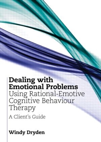 Паперова книга «Dealing with Emotional Problems Using Rational-Emotive Cognitive Behaviour Therapy: A Client's Guide», автор Вінді Драйден - фото №1