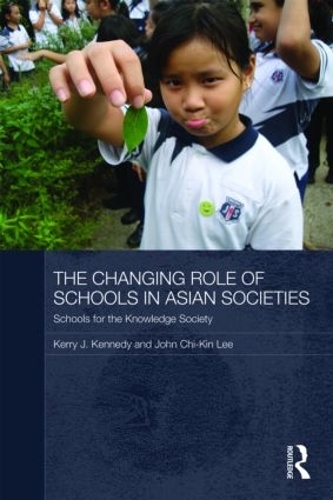 Паперова книга «The Changing Role of Schools in Asian Societies: Schools for the Knowledge Society», автор Джон Чі-Кін Лі - фото №1