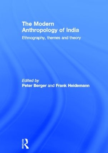 Паперова книга «The Modern Anthropology of India: Ethnography, Themes and Theory» - фото №1