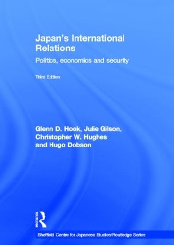 Бумажная книга «Japan's International Relations: Politics, Economics and Security», авторов Кристофер В. Хьюз, Гленн Д. Хук, Хьюго Добсон, Джули Гилсон - фото №1