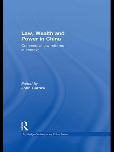 Бумажная книга «Law, Wealth and Power in China: Commercial Law Reforms in Context» - фото №1