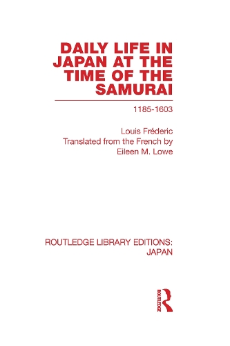 Бумажная книга «Daily Life in Japan: At The Time of the Samurai, 1185-1603», автор Луи Фредерик - фото №1