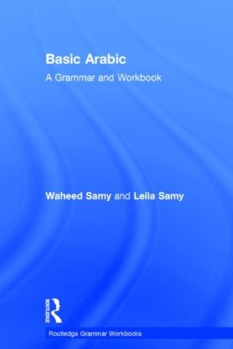 Паперова книга «Basic Arabic: A Grammar and Workbook», авторів Лейла Самі, Вахід Самі - фото №1