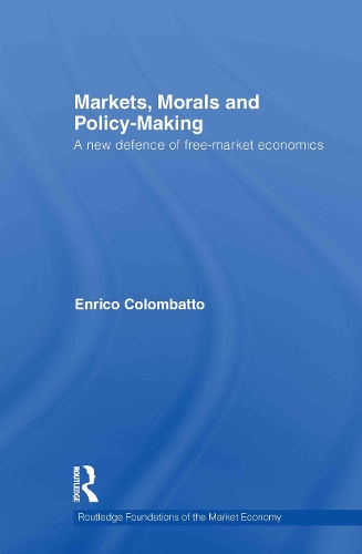 Паперова книга «Markets, Morals, and Policy-Making: A New Defence of Free-Market Economics», автор Енріко Коломбатто - фото №1