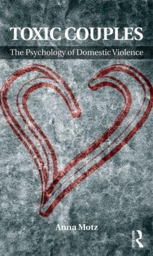 Паперова книга «Toxic Couples: The Psychology of Domestic Violence», автор Анна Моц - фото №1