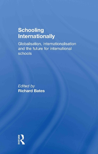 Бумажная книга «Schooling Internationally: Globalisation, Internationalisation and the Future for International Schools» - фото №1