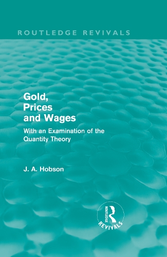 Паперова книга «Gold Prices and Wages (Routledge Revivals)», автор Дж. А. Хобсон - фото №1