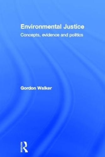 Паперова книга «Environmental Justice: Concepts, Evidence and Politics», автор Гордон Уокер - фото №1