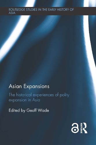 Бумажная книга «Asian Expansions: The Historical Experiences of Polity Expansion in Asia» - фото №1