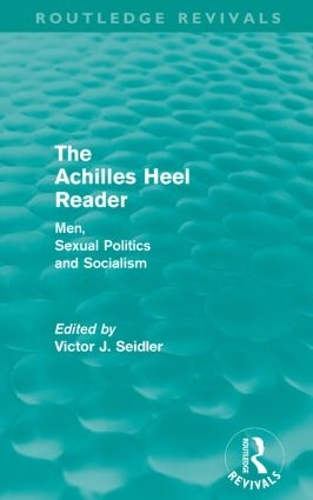Бумажная книга «The Achilles Heel Reader (Routledge Revivals): Men, Sexual Politics and Socialism» - фото №1