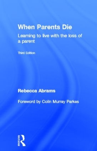 Паперова книга «When Parents Die: Learning to Live with the Loss of a Parent» - фото №1