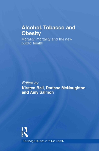 Паперова книга «Alcohol, Tobacco and Obesity: Morality, mortality and the new public health» - фото №1