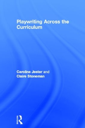 Бумажная книга «Playwriting Across the Curriculum», авторов Керолайн Джестер, Клэр Стоунман - фото №1