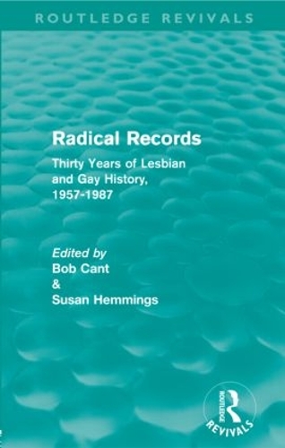 Паперова книга «Radical Records (Routledge Revivals): Thirty Years of Lesbian and Gay History, 1957-1987», авторів Боб Кант, Сьюзен Хеммінгс - фото №1