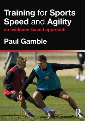 Бумажная книга «Training for Sports Speed and Agility: An Evidence-Based Approach», автор Пол Гэмбл - фото №1