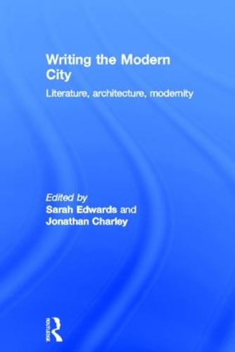 Паперова книга «Writing the Modern City: Literature, Architecture, Modernity» - фото №1