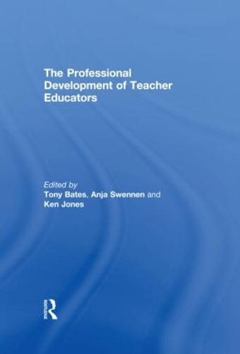 Паперова книга «The Professional Development of Teacher Educators», авторів Аня Свеннен, Кен Джонс, Тоні Бейтс - фото №1