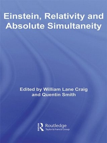 [object Object] «Einstein, Relativity and Absolute Simultaneity» - фото №1