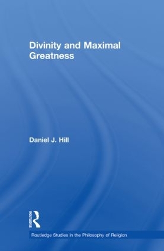 Паперова книга «Divinity and Maximal Greatness», автор Деніел Хілл - фото №1