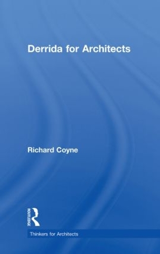Паперова книга «Derrida for Architects», автор Річард Койн - фото №1